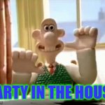 PARTY IN THE HOUSE | PARTY IN THE HOUSE | image tagged in gifs,party_in_house | made w/ Imgflip video-to-gif maker