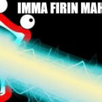 hello this my second meme | IMMA FIRIN MAH LAZA | image tagged in imma firin mah lazer | made w/ Imgflip meme maker