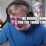 What are you doing uncle... | MY UNCLE; ME HIDING FROM HIM FOR THE THIRD TIME TODAY | image tagged in carson crying again | made w/ Imgflip meme maker