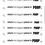 butt man did this | OF POOP; POOP; POOP; POOP; POOP; POOP; POOP; POOP | image tagged in the largest planet on blank suggestions | made w/ Imgflip meme maker