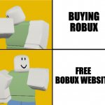 BOBUX | BUYING ROBUX; FREE BOBUX WEBSITE | image tagged in roblox drake format,roblox,robux | made w/ Imgflip meme maker