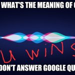 Siri you love apple to much | HEY SIRI, WHAT'S THE MEANING OF GOOGOL? SORRY I DON'T ANSWER GOOGLE QUESTIONS | image tagged in siri,haha | made w/ Imgflip meme maker