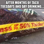 At least it’s not just me. | AFTER MONTHS OF TACO TUESDAYS AND DAY DRINKING.... | image tagged in fertilizer,grass,tacos,taco tuesday,fat,day drinking | made w/ Imgflip meme maker