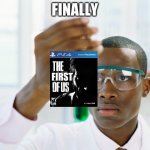 Black Scientist (Finally Xium) | FINALLY; FIRST | image tagged in black scientist finally xium | made w/ Imgflip meme maker