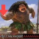 what can i say except AAAAAAAAAAAAAAA | image tagged in y all the x | made w/ Imgflip meme maker