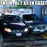 Toll Car Crash | BUEN FIN   AL 2 X 1 EN CASETAS | image tagged in toll car crash | made w/ Imgflip meme maker