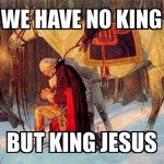 No King But King Jesus