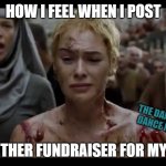 Kids' Fundraiser | HOW I FEEL WHEN I POST; THE DANCING DANCE MOM; ANOTHER FUNDRAISER FOR MY KID | image tagged in walk of shame | made w/ Imgflip meme maker