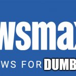Newsmax fake news for dumb people