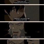 Iroh I was never angry