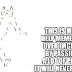 Plain White | THIS IS MEMECAT. HELP MEMECAT TAKE OVER IMGFLIP.COM BY PASSING IT TO A LOT OF PEOPLE OR IT WILL NEVER BE A MEME | image tagged in spread | made w/ Imgflip meme maker