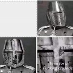 its time for a crusade v2 meme