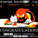 Knuckles Meme Illegal (Failing Job)