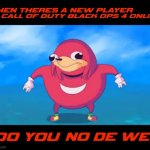 Do u know da wey | image tagged in do u know da wey,ugandan knuckles,video games,do you know da wae,memes,call of duty black ops 4 | made w/ Imgflip meme maker