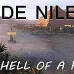 De Nile is a hell of a river sharpened jpeg degrade meme