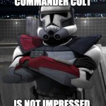 Commander colt is not impressed