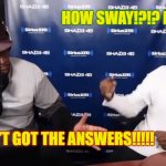 how sway Meme Generator - Imgflip