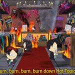 Burn Down Hot Topic meme