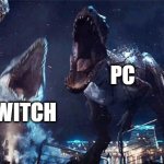 PC vs all consoles | PLAYSTATION; PC; SWITCH; XBOX | image tagged in indominous rex,ps4,xbox,ps5 | made w/ Imgflip meme maker