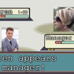 When a Karen enters a store | Karen; 69; Manager; 50; Karen appears
Go manager! | image tagged in pokemon battle | made w/ Imgflip meme maker