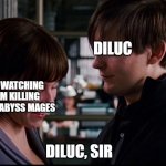 Peter parker | DILUC; ME WATCHING HIM KILLING CRYO ABYSS MAGES; DILUC, SIR | image tagged in peter parker,genshin impact,diluc | made w/ Imgflip meme maker