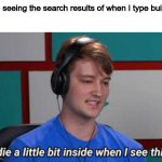 Buizel is my fav pokemon, its a shame | Me seeing the search results of when I type buizel | image tagged in i die theodd1sout | made w/ Imgflip meme maker