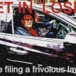 Rudy Giuliani Get In Loser frivolous lawsuit deep-fried 2 meme