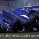 don't take me out coach i can still race | image tagged in don't take me out coach i can still race,memes | made w/ Imgflip meme maker