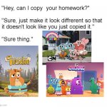 can i copy your homework | image tagged in can i copy your homework | made w/ Imgflip meme maker