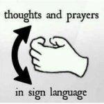 Thoughts and prayers in sign language