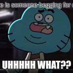 meme | When there is someone begging for downvotes | image tagged in confused gumball,lego,the amazing world of gumball | made w/ Imgflip meme maker