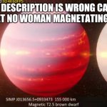 SIMP | THE DESCRIPTION IS WRONG CAUSE SIMPS GET NO WOMAN MAGNETATING TO THEM | image tagged in simp | made w/ Imgflip meme maker