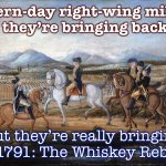 Right-wing militias The Whiskey Rebellion