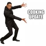 Minecraft needs a cooking update | COOKING UPDATE; Everyone: We got a cave update! what more could we ask for?
Me an intellectual: | image tagged in tada will smith,minecraft | made w/ Imgflip meme maker