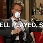 Barney Stinson well played sir face mask