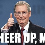 Mitch McConnell Cheer Up M8 sharpened
