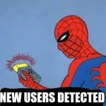 New user detected meme