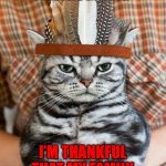 Happy Thanksgiving | HAPPY 2020 THANKSGIVING; I’M THANKFUL THAT MY FAMILY AND FRIENDS ARE ALIVE | image tagged in happy thanksgiving | made w/ Imgflip meme maker