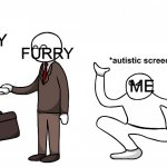 I HATE FURRIES | FURRY FURRY ME | image tagged in x and y agree z hates it,anti furry | made w/ Imgflip meme maker