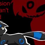 Umbreon an illusion that can't end