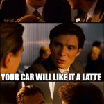 Pumpkin spice oil change | DID YOU KNOW THEY NOW HAVE PUMPKIN SPICE OIL CHANGES? YOUR CAR WILL LIKE IT A LATTE | image tagged in conversation | made w/ Imgflip meme maker