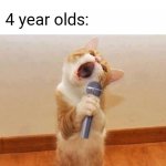 Lol | Church: *exists*; 4 year olds: | image tagged in happy birthday day maureeeennn from the singing cat | made w/ Imgflip meme maker