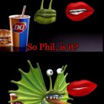 So Phil, is it? meme