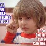 Invisible | ARE YOU STILL CONSIDERED INVISIBLE; IF ONLY ONE OTHER PERSON CAN SEE YOU? | image tagged in red rum,hmmm,i have several questions,memes,sometimes i wonder,the invisible man | made w/ Imgflip meme maker