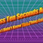 I Miss Ten Seconds Ago (Updated)