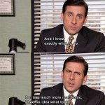 Michael Scott And I knew exactly what to do