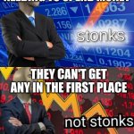 Stonks not stonks | ANIMALS NOT NEEDING TO SPEND MONEY; THEY CAN'T GET ANY IN THE FIRST PLACE | image tagged in stonks not stonks | made w/ Imgflip meme maker