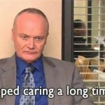 Creed Bratton I stopped caring a long time ago