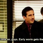 Michael Scott early worm gets the worm
