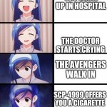Fumino OMG 4 panel | YOU WAKE UP IN HOSPITAL; THE DOCTOR STARTS CRYING; THE AVENGERS WALK IN; SCP-4999 OFFERS YOU A CIGARETTE | image tagged in fumino omg 4 panel,scp,avengers,hospital,doctor who,scp 4999 | made w/ Imgflip meme maker